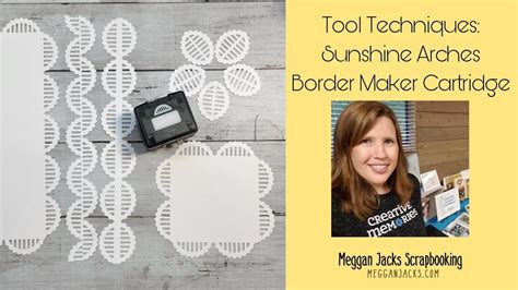 Tool Techniques With Creative Memories Sunshine Arches Border Maker