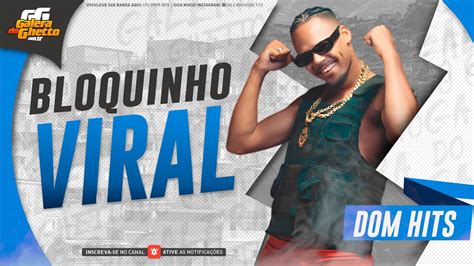 DOM HITS BLOQUINHO VIRAL LANÇAMENTO 2024 YouTube