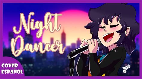 Night Dancer Imase COVER ESPAÑOL YouTube