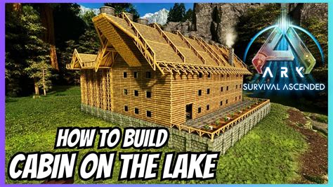 How To Build Cabin On The Lake With Dino Pen Base Build Tutorial