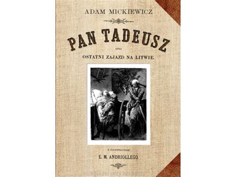 Pan Tadeusz Czyli Ostatni Zajazd Na Litwie Reprint Ze Z Oceniami