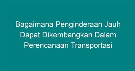 Bagaimana Penginderaan Jauh Dapat Dikembangkan Dalam Perencanaan