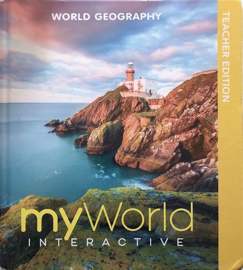 World Geography My World Interactive Teacher Edition Gregory H Chu