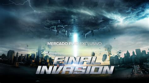 Ver Invasi N Final Gratis En Mercado Play Uruguay