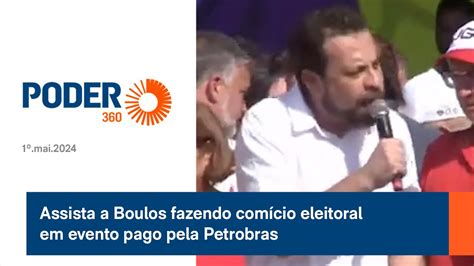 Assista A Boulos Fazendo Comício Eleitoral Em Evento Pago Pela