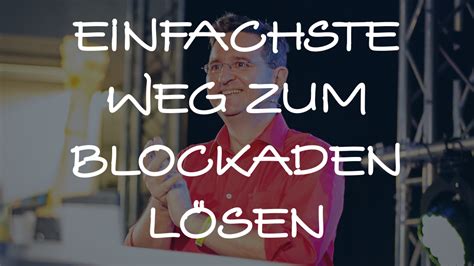 Der einfachste Weg zum Lösen von Blockaden und Selbstzweifeln