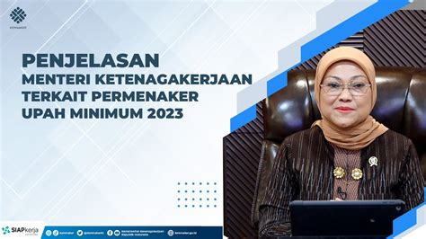 Penjelasan Menteri Ketenagakerjaan Terkait Permenaker Upah Minimum 2023