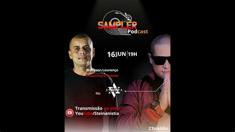 Sampler Podcast Episodio Conselheiro Tutelar Wallyson Louren O Youtube