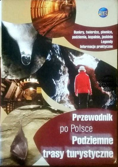 Przewodnik Po Polsce Podziemne Trasy Turystyczne Antykwariat Grochowski