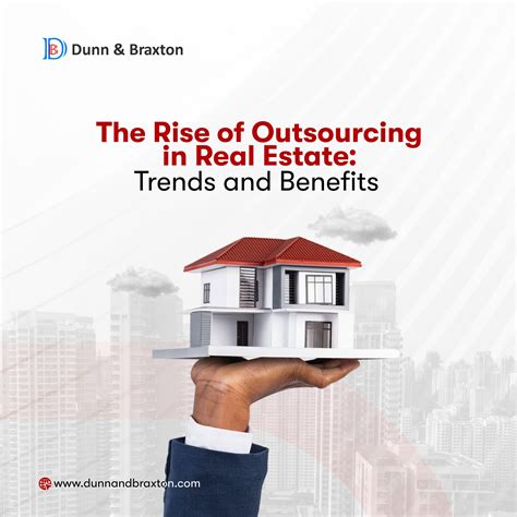 The Rise Of Outsourcing In Real Estate Trends And Benefits Dunn And