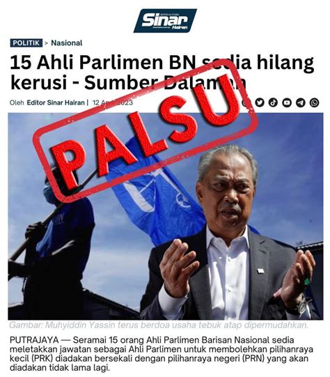 Berita Tular Ahli Parlimen Bn Sedia Hilang Kerusi Palsu Edisi