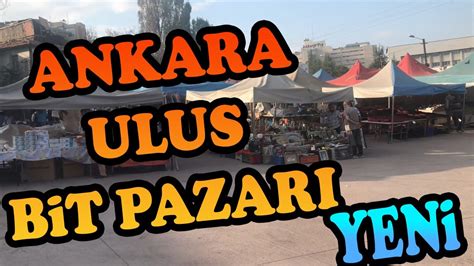 Bitpazar Yen Ankara Ulus B T Pazari Beklenen Oldu Ankara Youtube