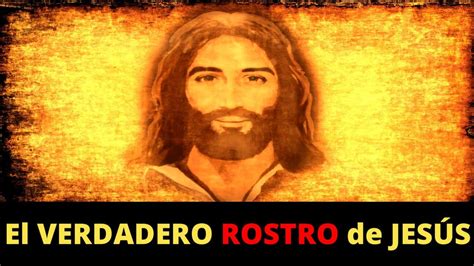 El VERDADERO ROSTRO de JESÚS YouTube