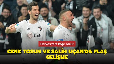 Herkes ters köşe oldu Cenk Tosun ve Salih Uçan da flaş gelişme