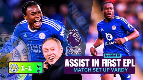 Fatawu Issahaku Min Assist In Leicester City Tottenham Black