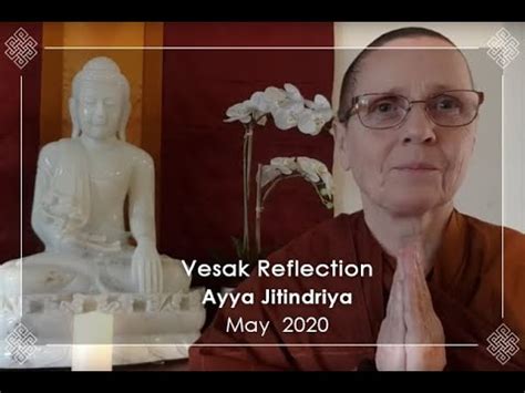 Vesak Reflection Ayya Jitindriya YouTube