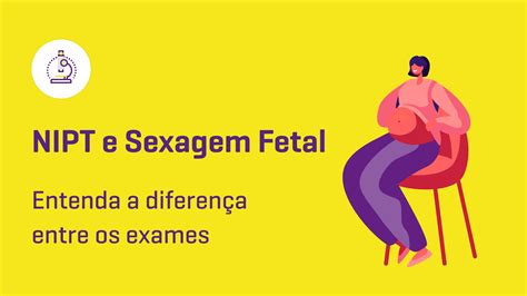 Qual A Diferença Entre A Sexagem Fetal E O Nipt Blog Labi Exames