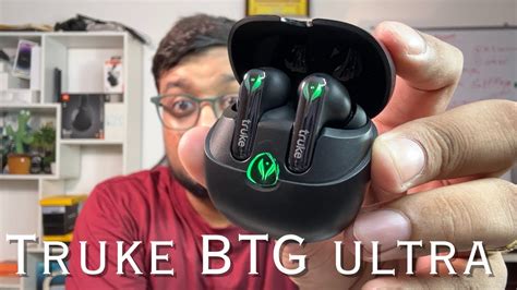 Truke BTG Ultra Unboxing Review Best Wireless Earbuds Under 1000