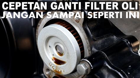 PENTING NIH GANTI FILTER OLI SUZUKI SATRIA INJEKSI YouTube