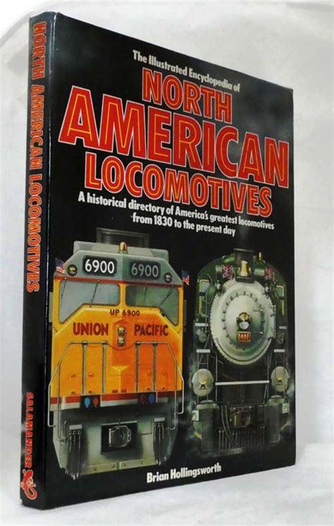 The Illustrated Encyclopedia Of North American Locomotives A