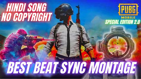 Best Beat Sync Montage Hindi Song No Copyright Pubg Montage Beat Sync