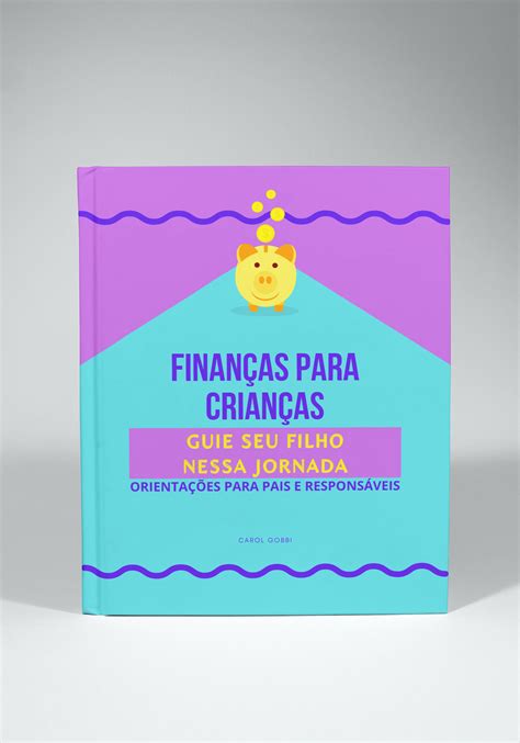 Ebook Finanças para Crianças Orientações para pais e responsáveis