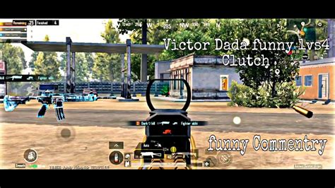 Victor Dada Funny 1vs4 Clutch Ll Bgmi Ll Funny Commentry Ll Funny