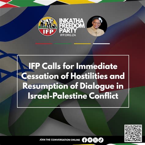 IFP Calls For Immediate Cessation Of Hostilities And Resumption Of