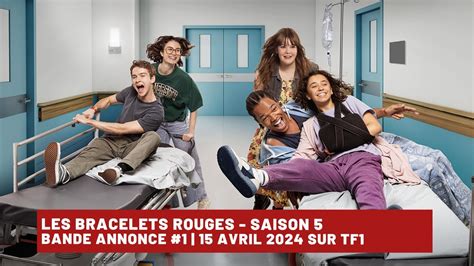 Les Bracelets Rouges Saison Bande Annonce Avril Sur