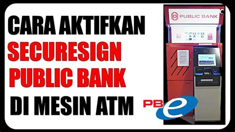 Cara Aktifkan Pb Securesign Public Bank Youtube