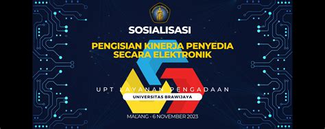 Sosialisasi Pengisian Kinerja Penyedia Secara Elektronik Ulp Ub Upt