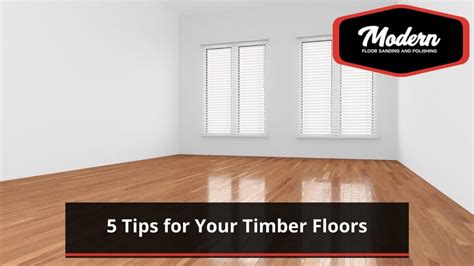 5 Tips For Your Timber Floors Modern Floor Sanding