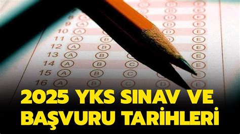 YKS 2025 ne zaman Üniversite sınavı başvuruları ne zaman alınacak