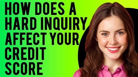 How Does A Hard Inquiry Affect Your Credit Score What Is A Hard