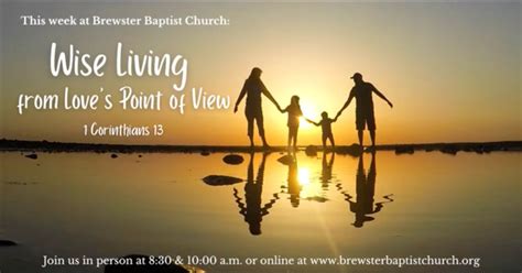 Wise Living From Loves Point Of View Brewster Baptist Church