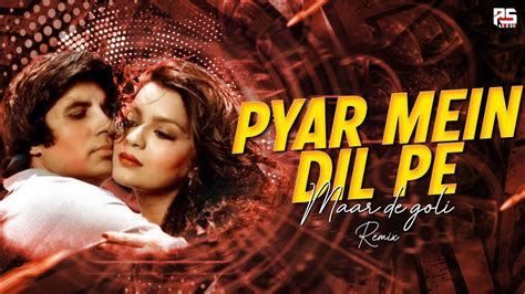 Pyar Mein Dil Pe Maar De Goli Remix Dj Suresh Remix Superhit Hindi