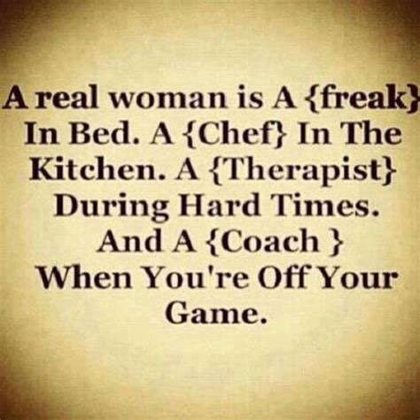 A Real Woman Real Women Quotes Woman Quotes Quotes