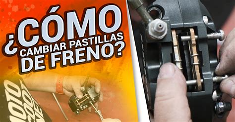 Cómo cambiar pastillas de freno Blog de Motoscoot