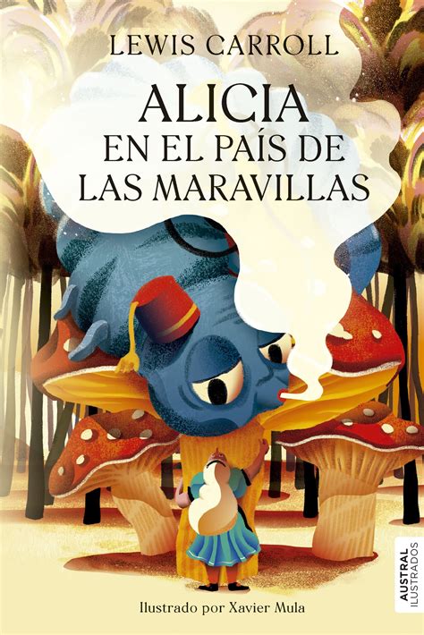 Alicia en el país de las maravillas, Lewis Carroll. Edición ilustrada ...