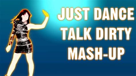 Just Dance Jason Derulo Ft 2 Chainz Talk Dirty Fan Made Mash Up