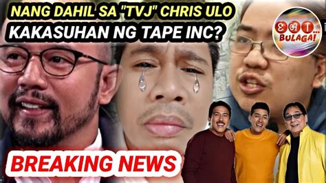 CHRIS ULO KAKASUHAN NG TAPE INC NANG DAHIL SA PAG TATANGGOL SA TVJ OKEY