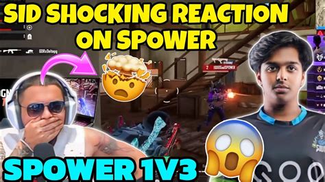 Sid Shocking Reaction On Spower Spower V Soul Youtube