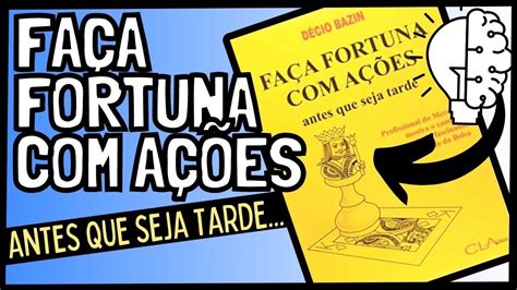 Livro Fa A Fortuna A Es Antes Que Seja Tarde D Cio Bazin