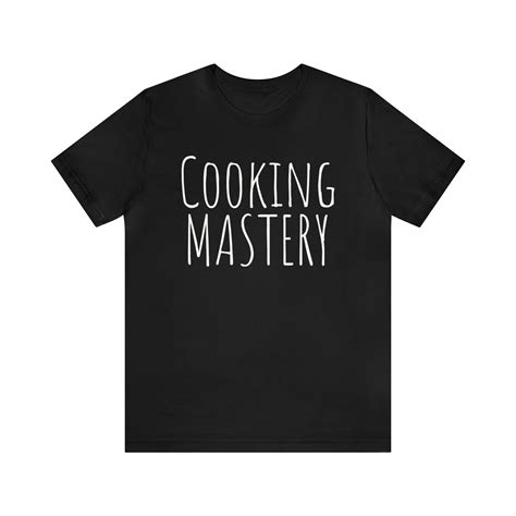 Cooking Mastery Crew Neck Cook T Shirt Funny Chef Master Shirt Men Woman Commis Tee Unisex