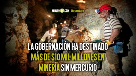 Antioquia Lidera La Batalla Contra La Minería Ilegal En Colombia Minuto30