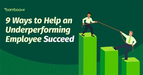 9 Ways To Help An Underperforming Employee Succeed