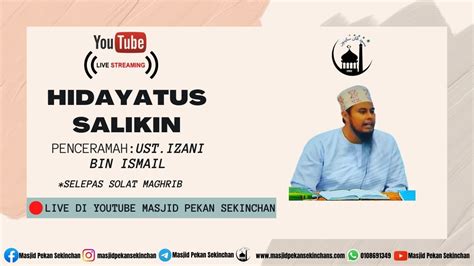 LIVE KULIAH MAGHRIB HIDAYATUS SALIKIN MASJID PEKAN SEKINCHAN