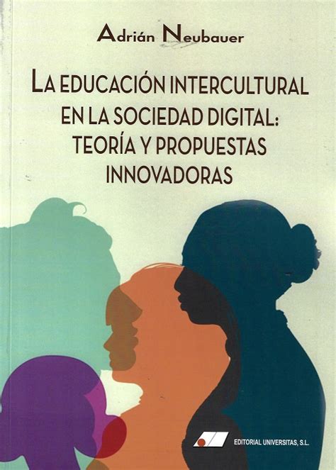 La Educaci N Intercultural En La Sociedad Digital Teor A Y Propuestas