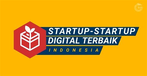 Perusahaan Startup Indonesia Yang Mendunia Pendirian Perusahaan