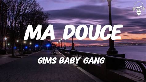 MA DOUCE GIMS BABY GANG LYRICS YouTube